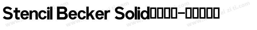 Stencil Becker Solid英文字体字体转换